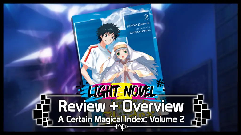 A Certain Magical Index Vol. 2 Review + Overview — Deep Blood Arc — Vampires & Alchemy index volume 2 review revised